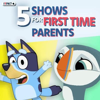 5 Perfect Shows for First Time Parents