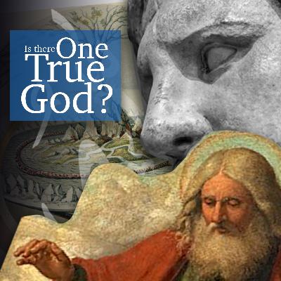 Is There One True God in a World of Many? | Tree of Life Podcast
