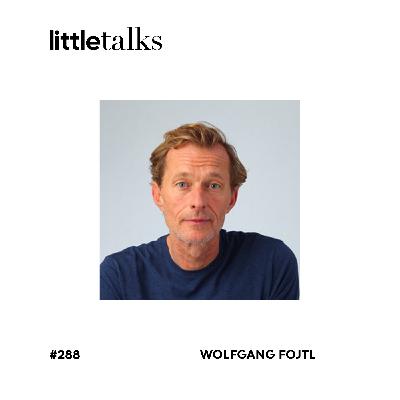 little talks - #288 Wolfgang Fojtl | Verival, Kellog-Konzern, Klein gegen Groß