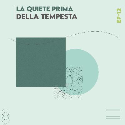 La quiete prima della tempesta