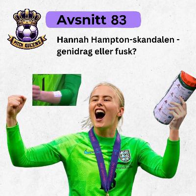 83. Hannah Hampton-skandalen – genidrag eller fusk?