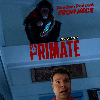 Episode 437: Primate, Stranger Things, Fallout, and More