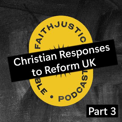 Christian Responses to Reform UK (Part 3) Christian Responses to Reform UK (Part 3)