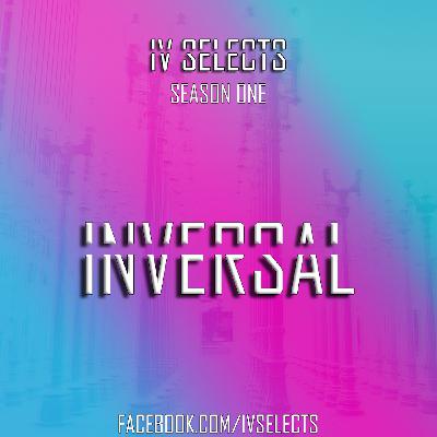 IV Selects S01E11: Inversal IV Selects S01E11: Inversal