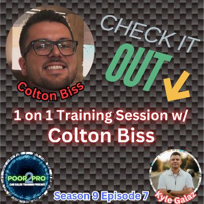 1 on 1 Training Session w/ Colton Biss s9e7 - Poor2Pro Car Sales Training