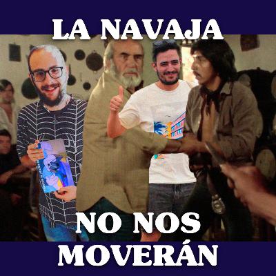 No Nos Moverán #10: La Navaja (con Carlos Noroeste)
