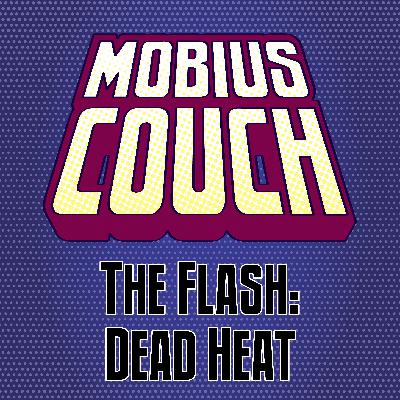 The crew discuss The Flash: Dead Heat