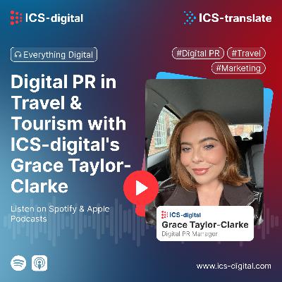 Digital PR in Travel & Tourism with ICS-digital's Grace Taylor-Clarke Digital PR in Travel & Tourism with ICS-digital's Grace Taylor-Clarke