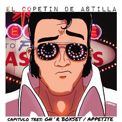 El Copetín de Astilla | Capítulo 3: Guns N' Roses Locked N' Loaded  - Episodio exclusivo para mecenas
