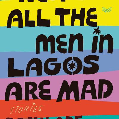 Read [EPUB] Books Nearly All the Men in Lagos Are Mad: Stories by Damilare Kuku