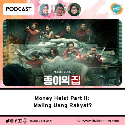 Money Heist: Korea -Joint Economic Area Part II - Maling Uang Rakyat?