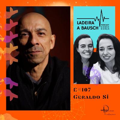 E#107 - Viver com os olhos livres - Geraldo Si