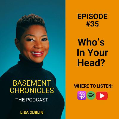 Basement Chronicles #35: Who's In Your Head?