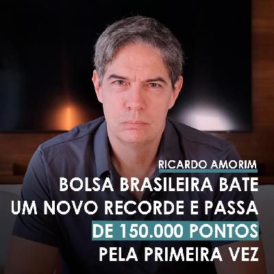 Shot Econômico #373 – Bolsa Brasileira bate novo recorde e passa de 150 mil pontos pela 1ª vez.