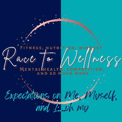 Expectations on Me, Myself, and I...Oh My
