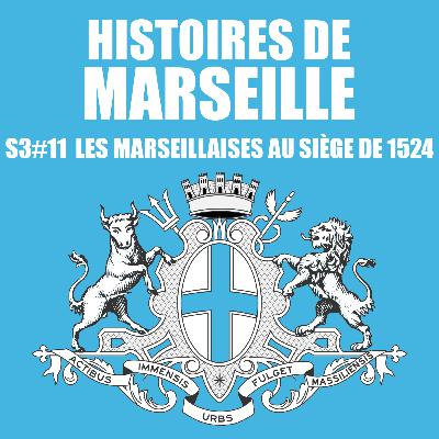 Le Siège en 1524 - L'héroïsme des marseillaises