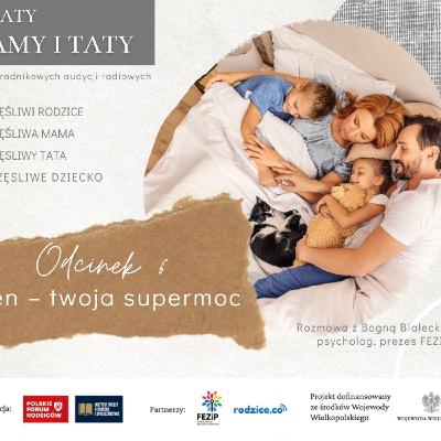 Sen – twoja supermoc DEBATY MAMY I TATY; odc. 6 Sen – twoja supermoc DEBATY MAMY I TATY; odc. 6
