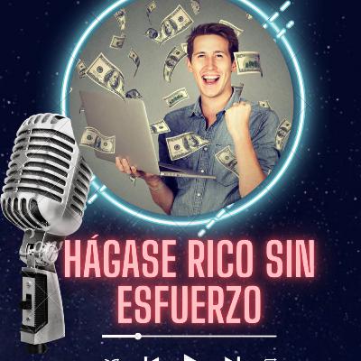 Hágase rico sin esfuerzo