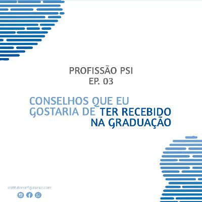 Conselhos que eu gostaria de ter recebido na graduação