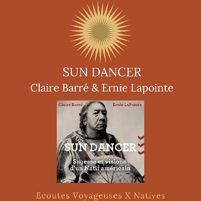 Sun Dancer, Claire Barré & Ernie Lapointe
