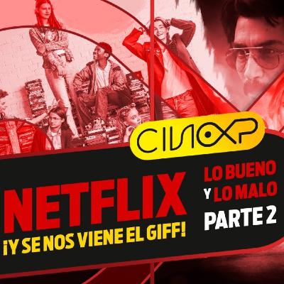 CineXP 17: LO MEJOR Y LO PEOR DE NETFLIX 2 CineXP 17: LO MEJOR Y LO PEOR DE NETFLIX 2