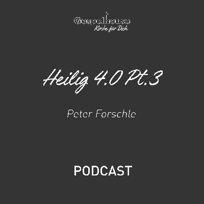 Heilig 4.0 Pt. 3 - Peter Forschle Heilig 4.0 Pt. 3 - Peter Forschle
