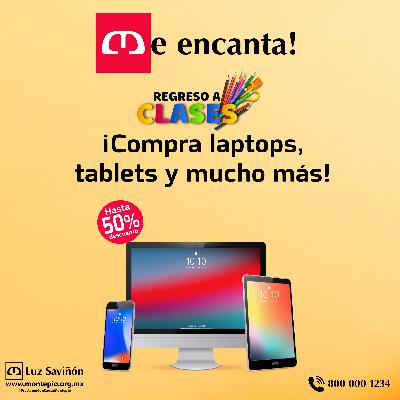 Equípate este regreso a Clases con Montepío Luz Saviñón