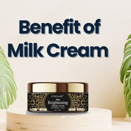 How Does Milk Cream Benefit in Skin Lightening