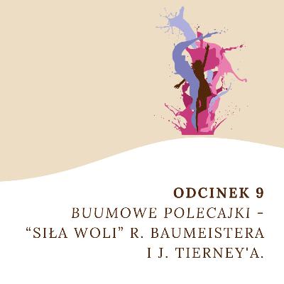 Buumowe polecajki - “Siła woli” R. Baumeistera i J. Tierney'a.