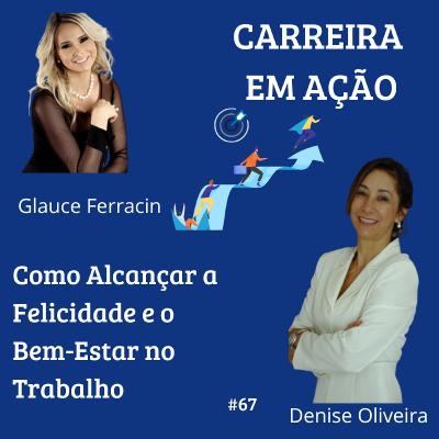 #67- Como Alcançar a Felicidade e o Bem-Estar no Trabalho