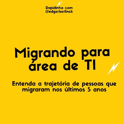 #15 - Migrando para a área de TI #15 - Migrando para a área de TI