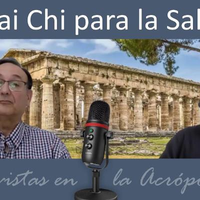 Tai Chi para la Salud; La Clave para una Vida Larga y Equilibrada. Entrevistas en la Acrópolis. 039 Tai Chi para la Salud; La Clave para una Vida Larga y Equilibrada. Entrevistas en la Acrópolis. 039
