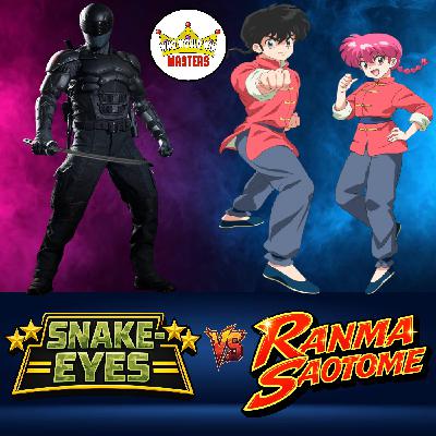 Snake-Eyes vs Ranma Saotome Snake-Eyes vs Ranma Saotome