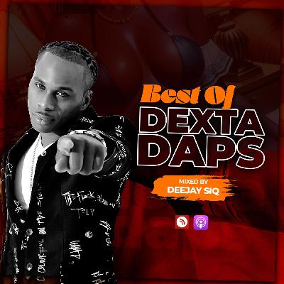 DEEJAY SIQ BEST OF DEXTA DAPS 2024