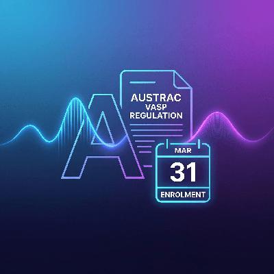 AUSTRAC Deadline, Tokenization Heat, zk Identity Breakthrough AUSTRAC Deadline, Tokenization Heat, zk Identity Breakthrough