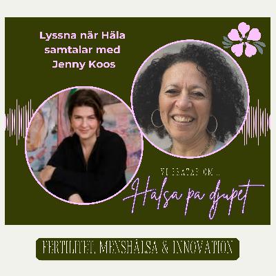 2. Fertilitet, menshälsa och innovation – ett samtal med Jenny Koos (Vulverine)