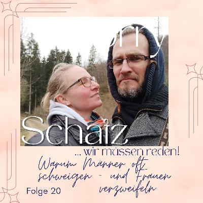 #20 Warum Männer oft schweigen – und Frauen verzweifeln.