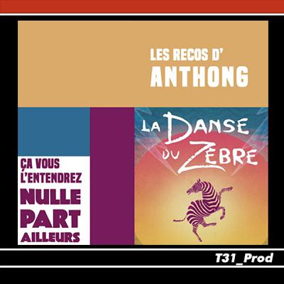 La Reco d'Anthong - 01 - La Danse du Zèbre - Radio Nova