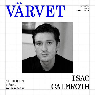 KORT Isac Calmroth: ”Jag blev paranoid efter Ondskan”