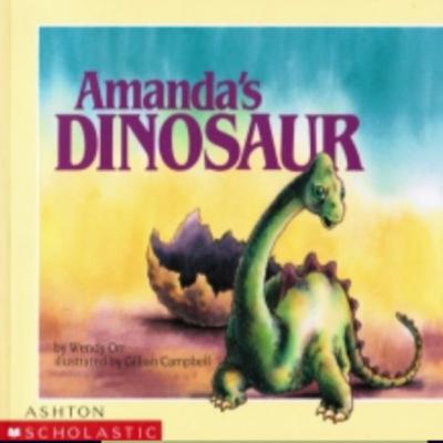Amanda’s Dinosaur 🦕 by Wendy Orr and Gillian Campbell