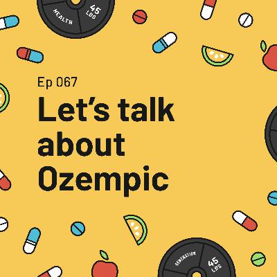 Let's talk about Ozempic