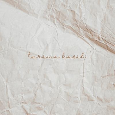 terimakasih (to all people in this universe deserved to be loved)