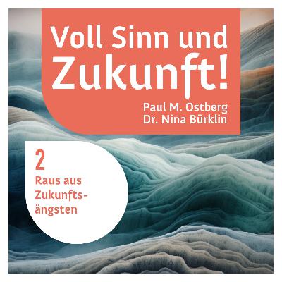 Raus aus Zukunftsängsten
