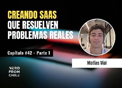 Nerd From Chile Podcast #42: Matías Vial (Buk) - Parte 1 Nerd From Chile Podcast #42: Matías Vial (Buk) - Parte 1