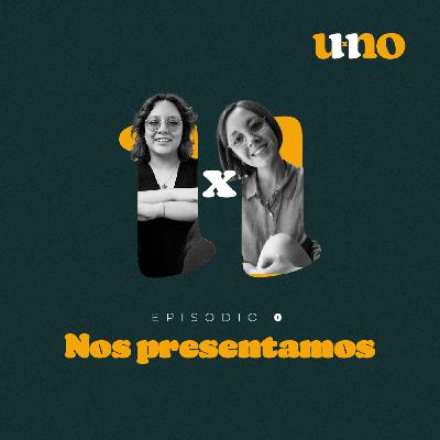Episodio 0 - Nos presentamos Episodio 0 - Nos presentamos