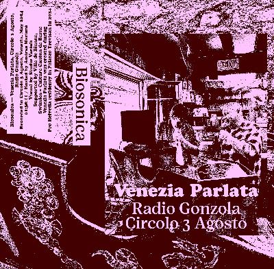 Venezia Parlata — Radio Gonzola, Circolo 3 agosto