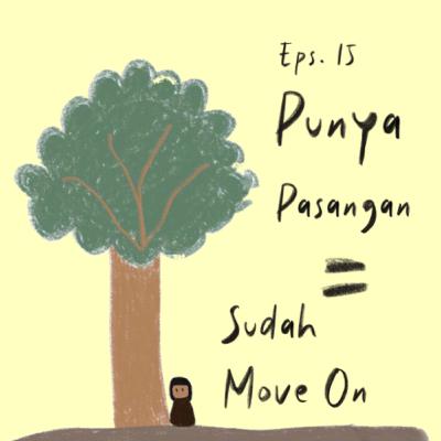 PUNYA PASANGAN = SUDAH MOVE ON | Rasa Bercakap Eps.15 PUNYA PASANGAN = SUDAH MOVE ON | Rasa Bercakap Eps.15