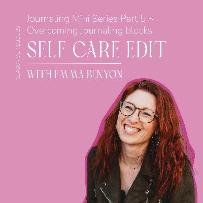 Journaling Mini Series, Part 5, Overcoming Journaling Blocks