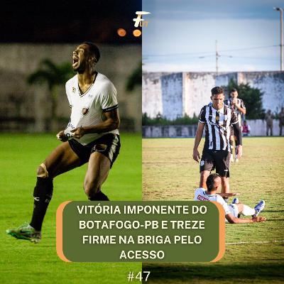 VITÓRIA IMPONENTE DO BOTAFOGO-PB E TREZE FIRME NA BRIGA PELO ACESSO VITÓRIA IMPONENTE DO BOTAFOGO-PB E TREZE FIRME NA BRIGA PELO ACESSO