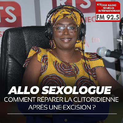 ALLO SEXOLOGUE : COMMENT RÉPARER LA CLITORIDIENNE APRÈS UNE EXCISION ? ALLO SEXOLOGUE : COMMENT RÉPARER LA CLITORIDIENNE APRÈS UNE EXCISION ?